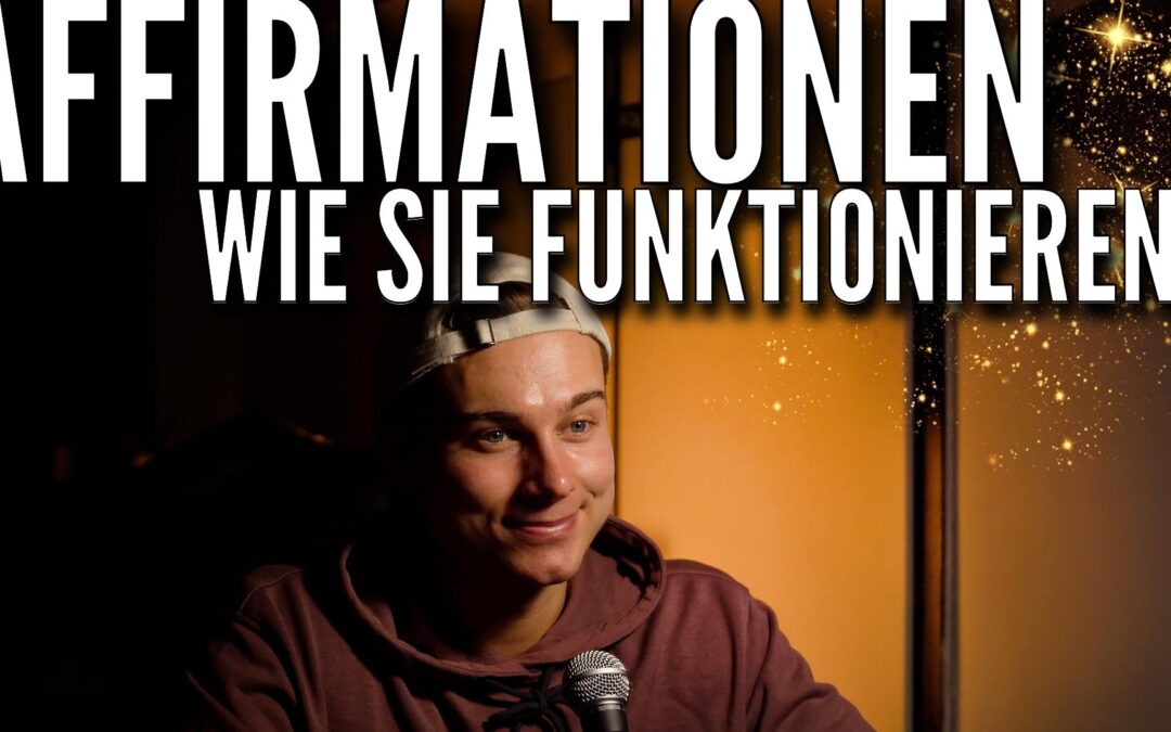 Positive Affirmationen und wie sie funktionieren! 24 Beispielsätze